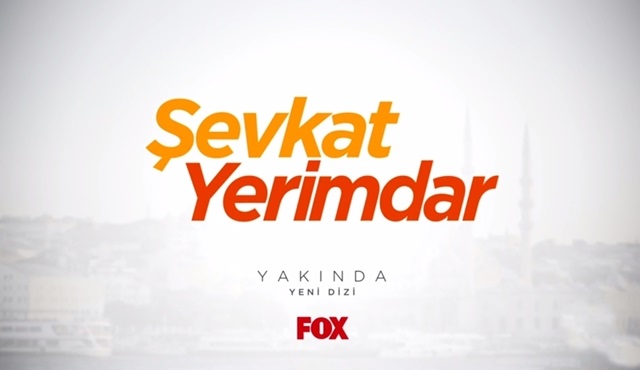 Şevkat Yerimdar dizisinden ilk tanıtım yayınlandı!