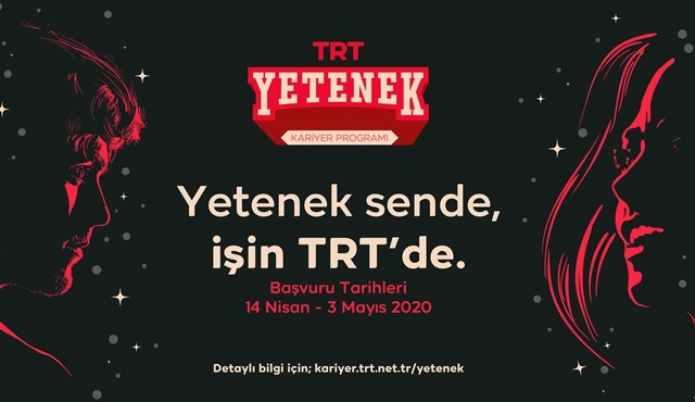 TRT, yetenek avına çıkıyor!