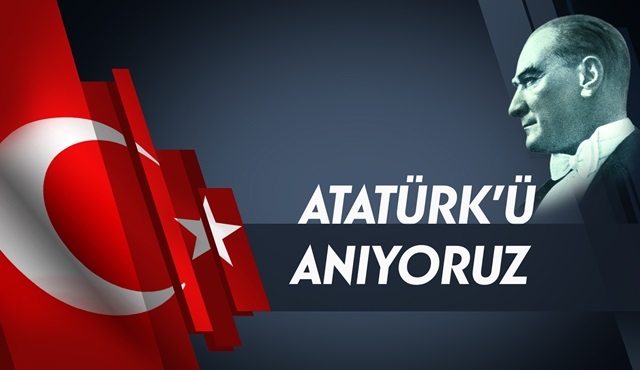 NTV, Mustafa Kemal Atatürk’ü ölümünün 78. yılında saygı ve özlemle anıyor!