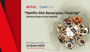 Netflix ve Bahçeşehir Üniversitesi’nden geleceğin senaristlerine çağrı!