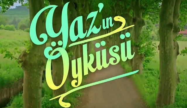 Yaz'ın Öyküsü'nden ilk tanıtım yayınlandı!