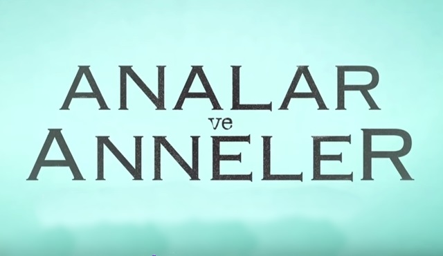 Analar ve Anneler | Çiğdem Der ki Ben Alayım