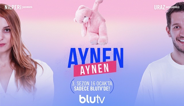 Aynen Aynen dizisi 3. sezonuyla 16 Ocak’tan itibaren BluTV’de!