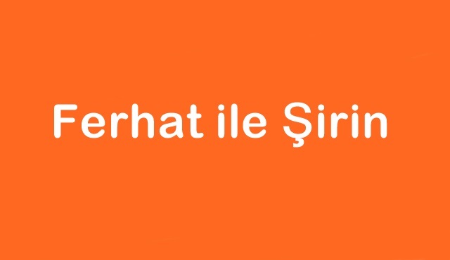 Ferhat ile Şirin