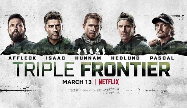 Triple Frontier: Netflix'ten aksiyon dolu yeni bir macera ve gerilim hikayesi