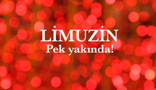 Hazır mısınız? Limuzin geliyor!