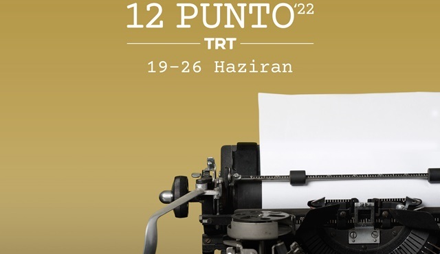 TRT tarafından bu yıl 4'üncüsü düzenlenecek 12 Punto 2022'nin tarihi belli oldu!