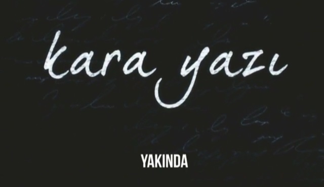 Merakla beklenen Kara Yazı dizisinden ilk tanıtım yayınlandı! 