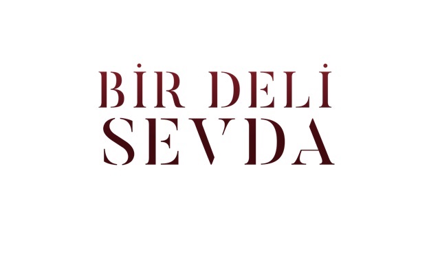 Bir Deli Sevda dizisinin ilk tanıtımı yayında!