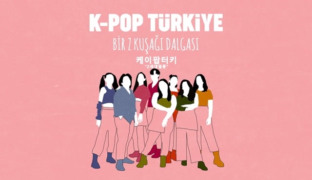 K-POP Türkiye – Bir Z Kuşağı Dalgası: Önyargılar, danslar ve gerçekler