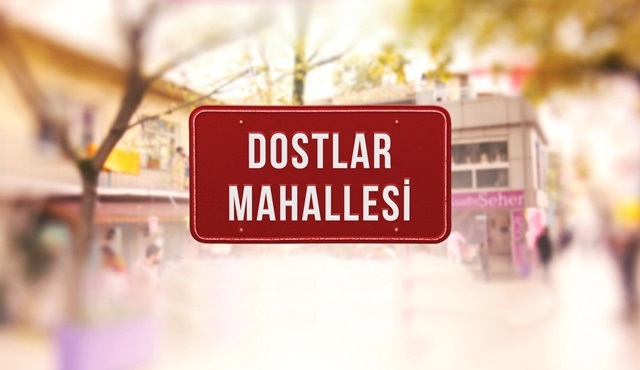 Kanal D'den yeni bir dizi geliyor: Dostlar Mahallesi 