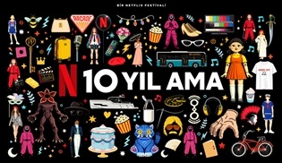 Netflix, Türkiye’deki 10. yılını fan etkinlikleriyle kutluyor!