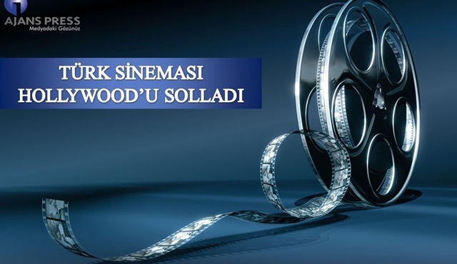 Türk Sineması Hollywood'u solladı!