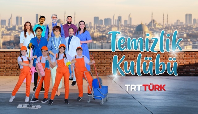 TRT Türk’ten yeni dizi geliyor: Temizlik Kulübü