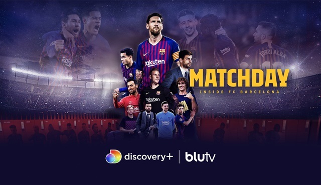 Matchday: Inside FC Barcelona, discovery+ ayrıcalığıyla BluTV’de!