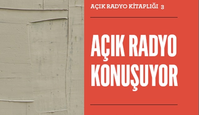 “Açık Radyo Konuşuyor: İlk Yirmi Yıl” 23 Aralık’ta çıkıyor!