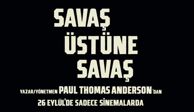 One Battle After Another filmi 26 Eylül'de sinemalarda!