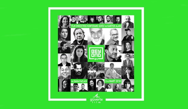Türkiye’nin ilk Film Endüstrisi Konferans serisi Beyond24'ün tüm konuşmacıları açıklandı!