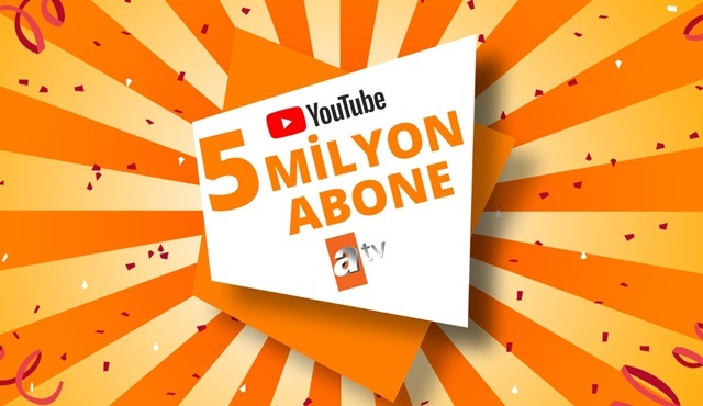 atv'nin YouTube kanalı 5 milyon aboneye ulaştı!