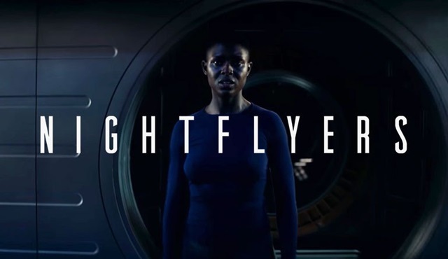 Netflix’in yeni dizisi Nightflyers’ın tanıtım fragmanı paylaşıldı!