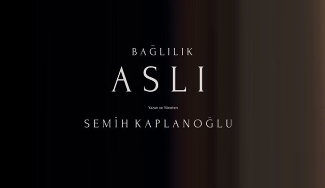 Türkiye’nin bu yılki Oscar aday adayı Bağlılık - Aslı'nın ilk afişi ve tanıtımı yayınlandı