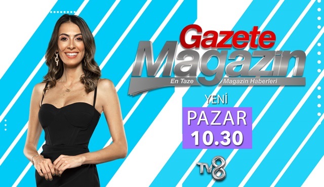 Ezgi Avcı'nın sunumuyla Gazete Magazin TV8'de ekrana gelecek!