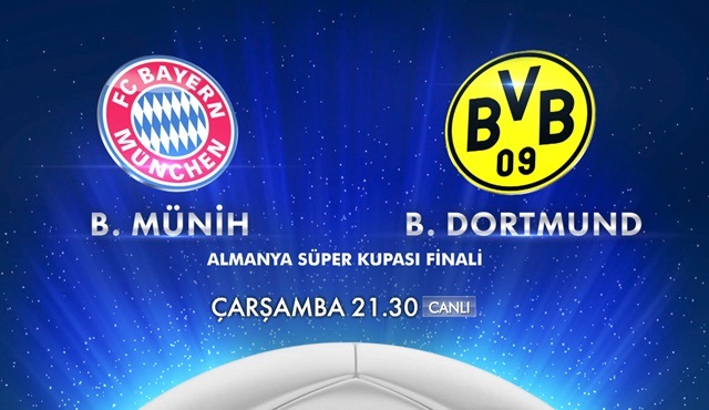 Bayern Münih - Borussia Dortmund, Almanya Süper Kupası maçı Kanal D’de!