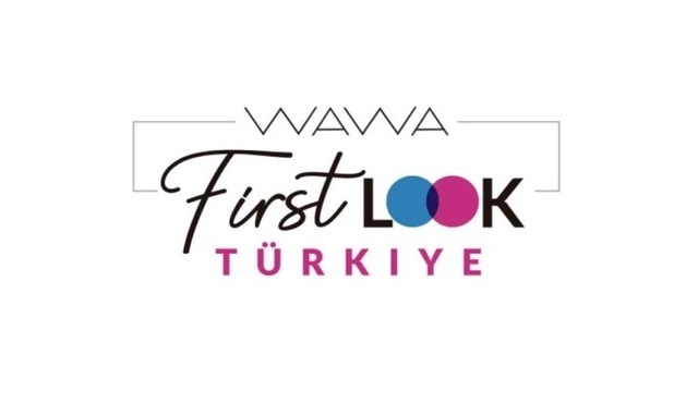 WAWA First Look Turquía'nın beşinci edisyonu 10 Nisan'da düzenlenecek