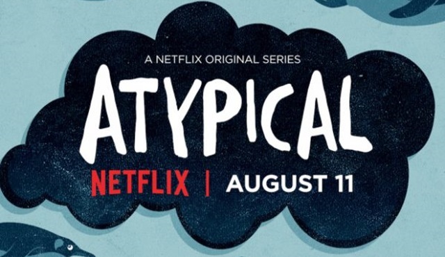 Netflix’in yeni dizilerinden Atypical’ın posteri ve yeni fragmanı yayınlandı