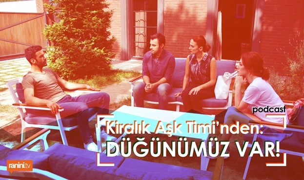 RaniniTv Kiralık Aşk Timi'nden: Düğünümüz Var!