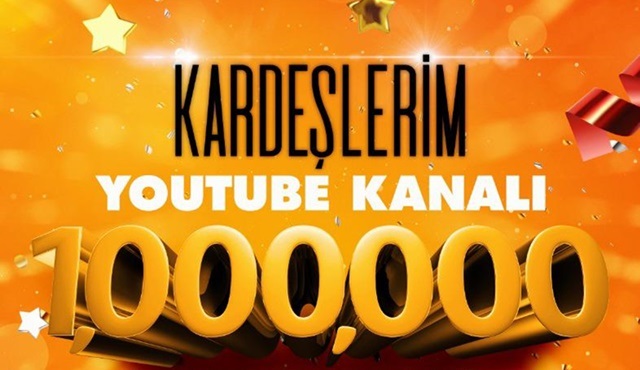 Kardeşlerim dizisinin YouTube sayfası bir milyon aboneyi geçti!