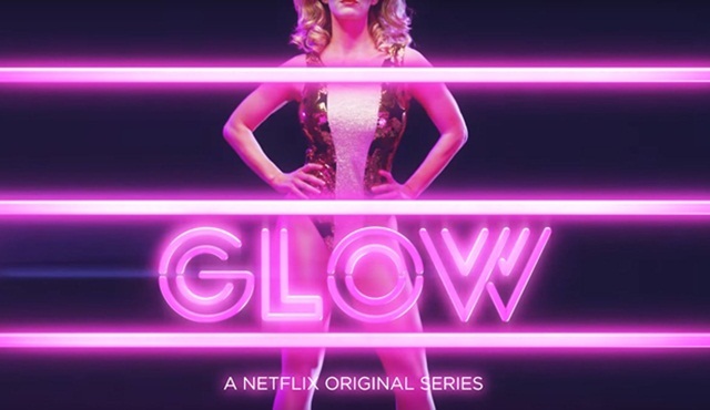 Netflix'in yeni komedi dizisi GLOW'ın yayın tarihi duyuruldu
