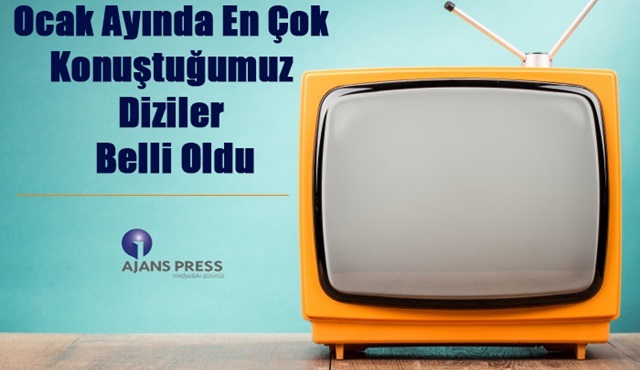 Ocak ayında en çok konuştuğumuz diziler belli oldu!