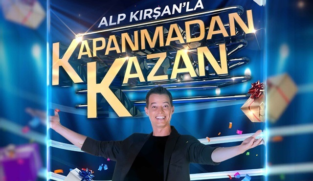  Kapanmadan Kazan, Alp Kırşan’ın sunumuyla Star Tv’de başlıyor!