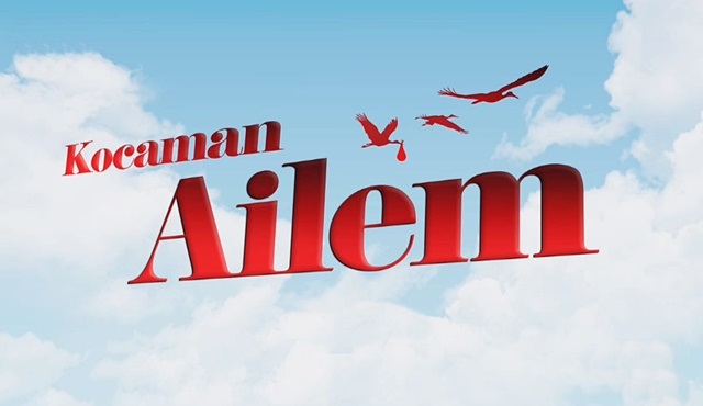 Kocaman Ailem dizisinden ilk tanıtım yayınlandı!