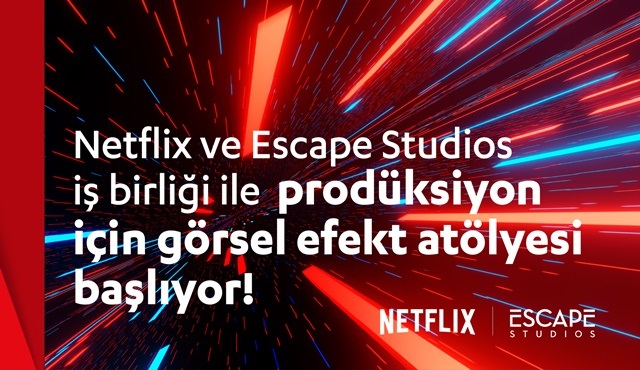 Netflix’in yeni atölyesi görsel efekt dünyasına davet ediyor!