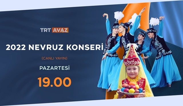 2022 Nevruz Konseri canlı yayınla TRT Avaz’da ekranlara gelecek!