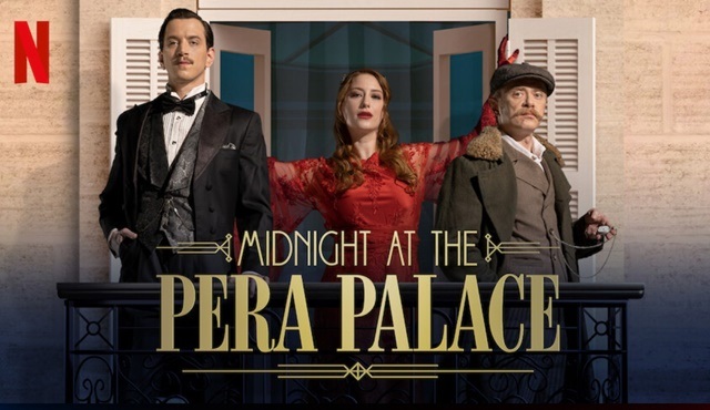 Pera Palas'ta Gece Yarısı'nın Netflix'teki izlenmesi 25 milyon saati geçti