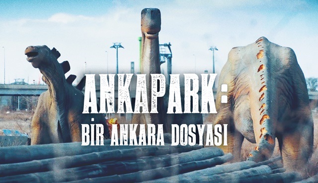Ankapark: Bir Ankara Dosyası belgeseli GAİN’de yayınlandı!